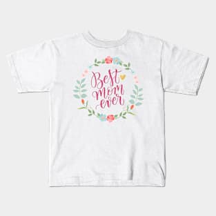 Best mom ever Kids T-Shirt